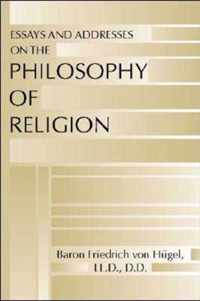 Essays and Addresses on the Philosophy of Religion