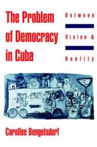 The Problem of Democracy in Cuba