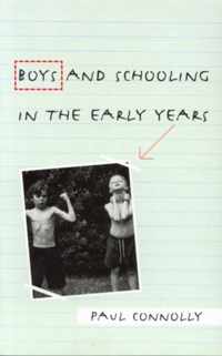 Boys and Schooling in the Early Years