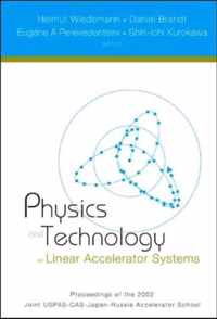 Physics And Technology Of Linear Accelerator Systems, Proceedings Of The 2002 Joint Uspas-cas-japan-russia Accelerator School