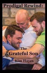 Prodigal Rewind: The Grateful Son