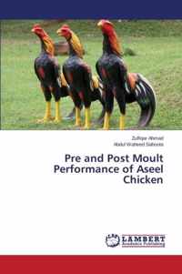 Pre and Post Moult Performance of Aseel Chicken