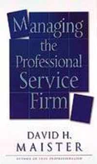 Managing The Professional Service Firm