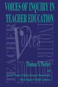 Voices of Inquiry in Teacher Education