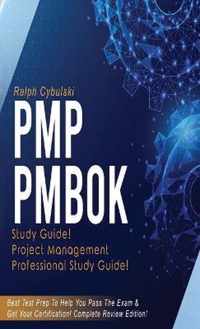 PMP PMBOK Study Guide! Project Management Professional Exam Study Guide! Best Test Prep to Help You Pass the Exam! Complete Review Edition!