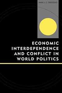 Economic Interdependence and Conflict in World Politics