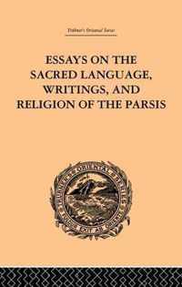 Essays on the Sacred Language, Writings, and Religion of the Parsis