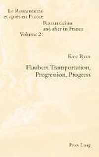 Flaubert: Transportation, Progression, Progress