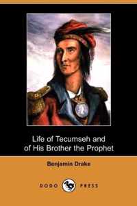 Life of Tecumseh and of His Brother the Prophet