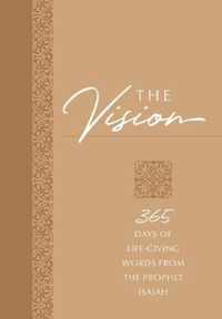 The Vision: 365 Days of Life-Giving Words from the Prophet Isaiah