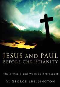 Jesus and Paul Before Christianity