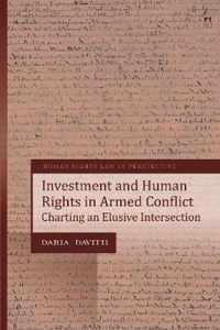 Investment and Human Rights in Armed Conflict: Charting an Elusive Intersection