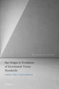 The Origin and Evolution of Investment Treaty Standards