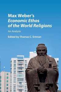 Max Weber's Economic Ethic of the World Religions