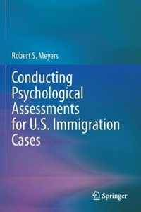 Conducting Psychological Assessments for U.S. Immigration Cases