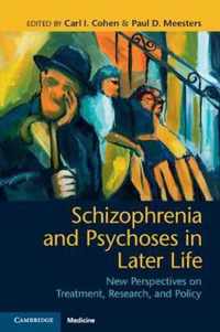 Schizophrenia and Psychoses in Later Life