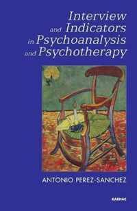 Interview and Indicators in Psychoanalysis and Psychotherapy