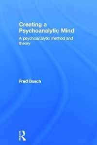 Creating a Psychoanalytic Mind