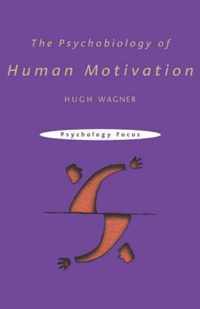 The Psychobiology of Human Motivation