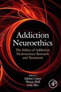 Addiction Neuroethics