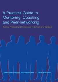 A Practical Guide to Mentoring, Coaching and Peer-networking