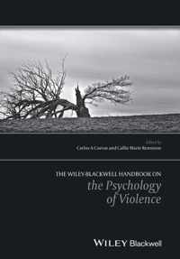 Wiley Handbook On The Psychology Of Violence