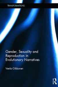 Gender, Sexuality and Reproduction in Evolutionary Narratives