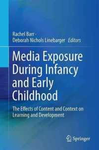 Media Exposure During Infancy and Early Childhood