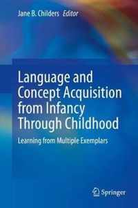 Language and Concept Acquisition from Infancy Through Childhood