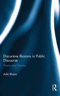 Discursive Illusions in Public Discourse