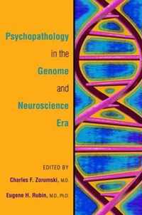 Psychopathology in the Genome and Neuroscience Era