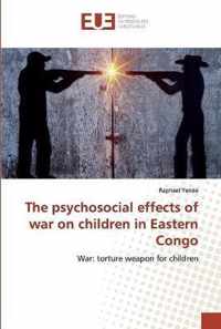 The psychosocial effects of war on children in Eastern Congo