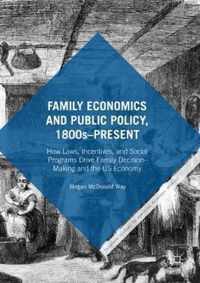 Family Economics and Public Policy 1800s Present