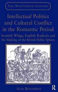 Intellectual Politics and Cultural Conflict in the Romantic Period