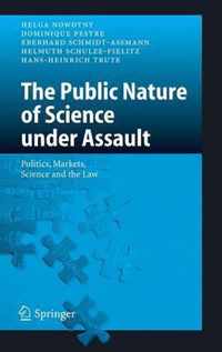 The Public Nature of Science under Assault