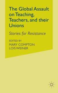 The Global Assault on Teaching, Teachers, and their Unions