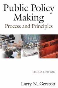 Public Policy Making: Process and Principles