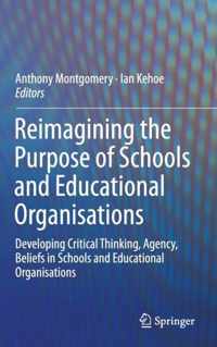 Reimagining the Purpose of Schools and Educational Organisations