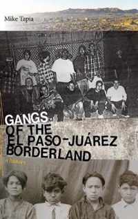 Gangs of the El Paso-Juarez Borderland