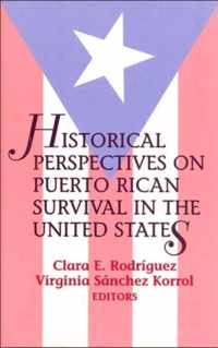 Historical Perspectives on Puerto Rican Survival in the United States