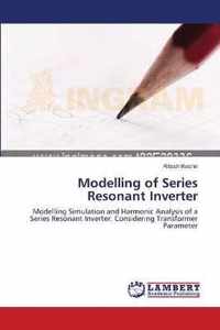 Modelling of Series Resonant Inverter