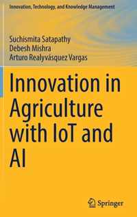 Innovation in Agriculture with IoT and AI