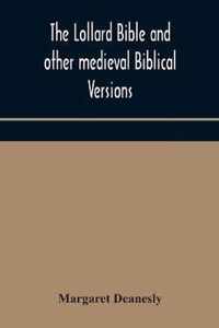 The Lollard Bible and other medieval Biblical versions