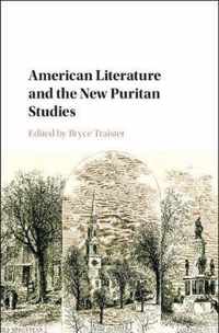 American Literature and the New Puritan Studies