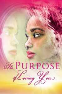 The Purpose of Loving You