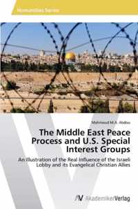 The Middle East Peace Process and U.S. Special Interest Groups