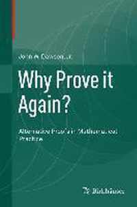 Why Prove it Again?