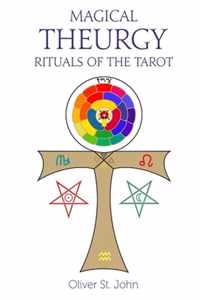 Magical Theurgy - Rituals of the Tarot