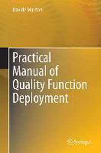 Practical Manual of Quality Function Deployment