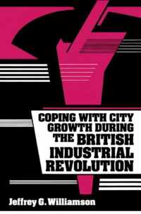 Coping with City Growth during the British Industrial Revolution